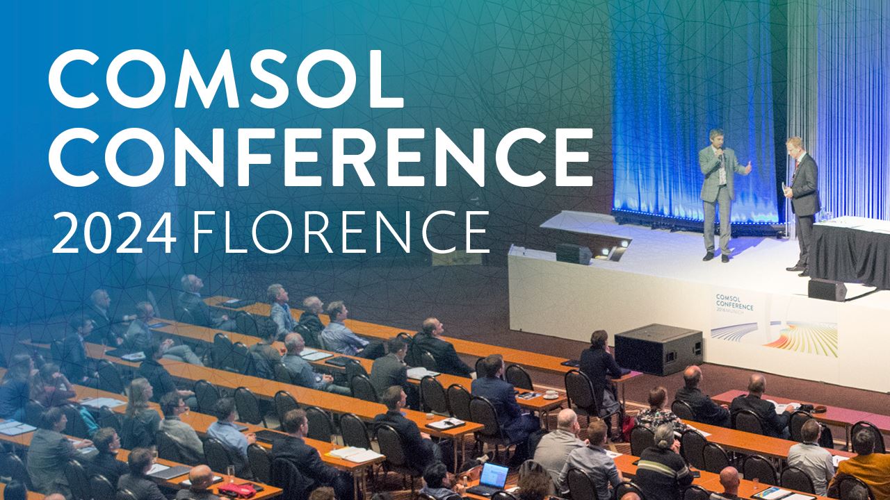 Comsol Conference 2024 in Florenz